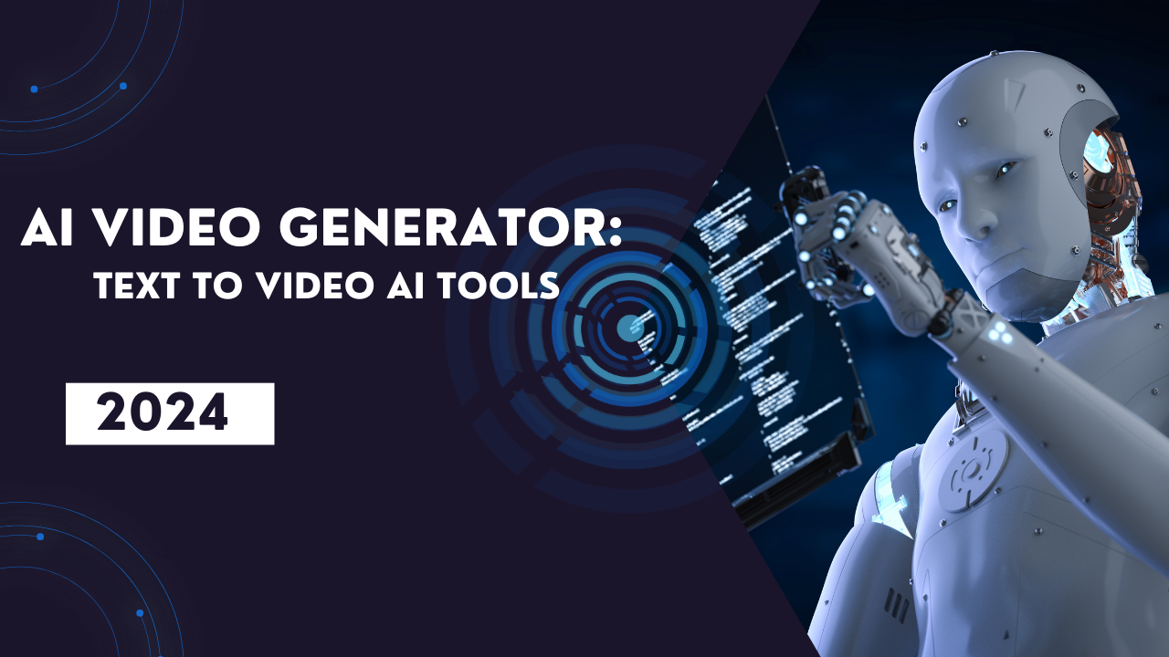 AI Video Generator: Top 10 Text to Video AI Tools 2024