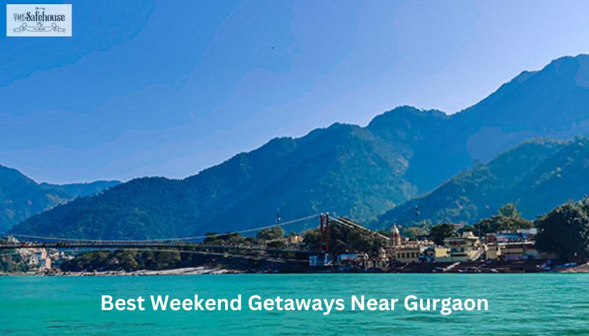 Best Weekend Getaways Near Gurgaon