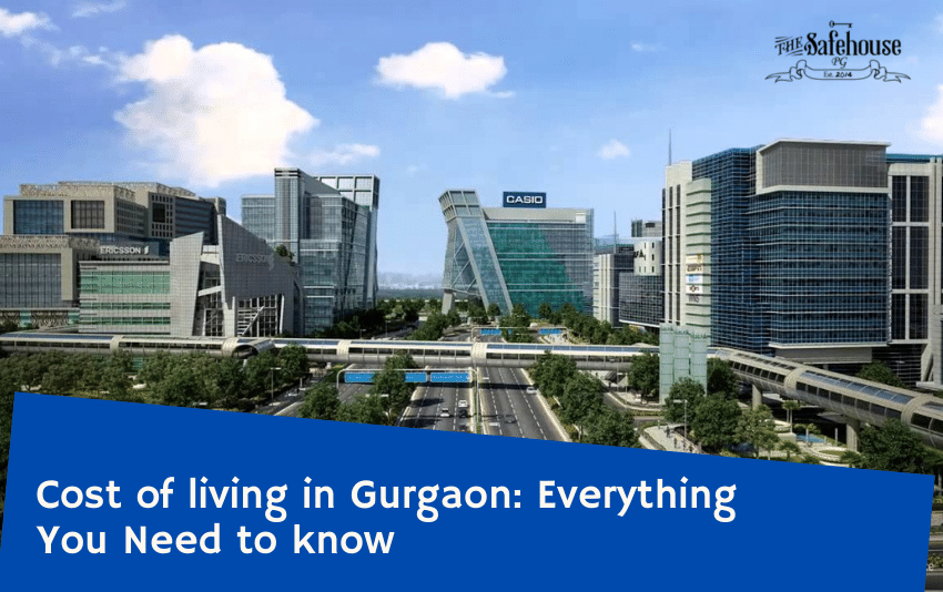 Cost of Living in Gurgaon: Everything You Need to Know